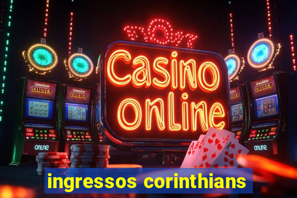 ingressos corinthians